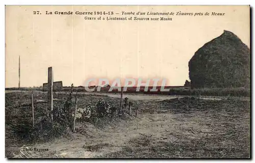 Cartes postales La grande guerre 1914 1915 Tombe d un lieutenant de zouaves pres de Meaux