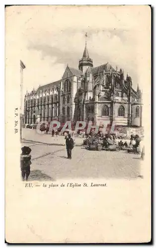 Eu - La Place de l Eglise St Laurent - Cartes postales