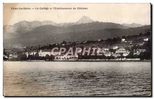 Evian les Bains - Le Colege et l Etablissement du Chatelet - Ansichtskarte AK