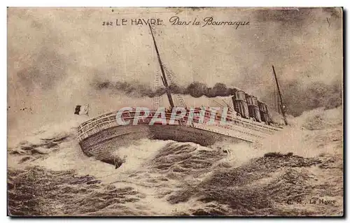 Le Havre - Dans la Bourrasque Bateau Paquebot - Cartes postales