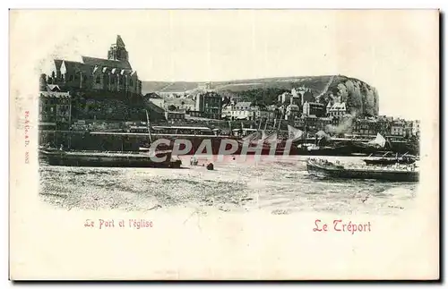 Le Treport - Le Port et l Eglise - Cartes postales