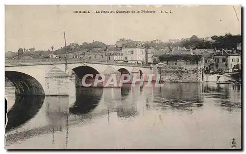 Corbeil - Le Pont au Quartier de la Pecherie - Ansichtskarte AK