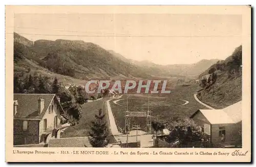 Le Mont Dore - Le Parc des Sports - La Grande Cascade - Cartes postales