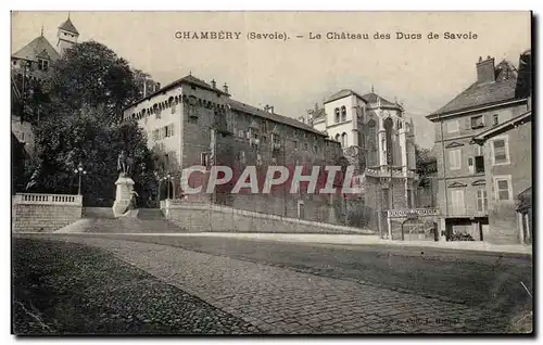 Chambery - Le Chateau des Ducs - Cartes postales