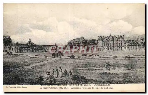 Cartes postales Courteilles Le vieux chateau (1754 1849) Ancienne residence du duc de Richelieu