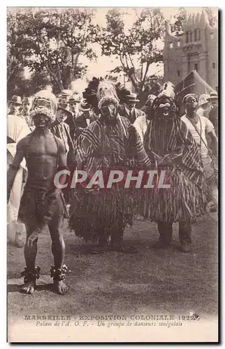 Cartes postales Marseille Exposition coloniale 1922 Palais de l AOF Un groupe de danseurs senegalais Senagal