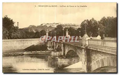 Besancon les Bains - Le Pont de Canot et la Citadelle - Ansichtskarte AK