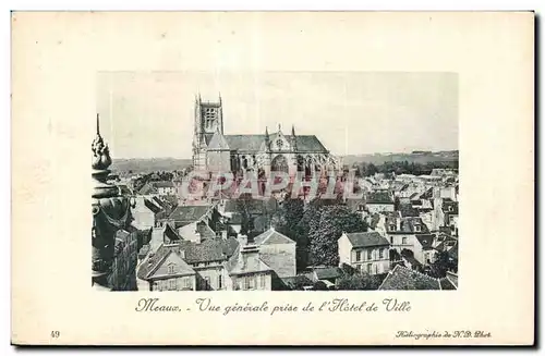 Meaux - Vue Generale prise de l Hotel de Ville - Cartes postales