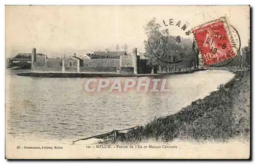 Melun - Pointe de l Ile et Maison Centrale - Ansichtskarte AK