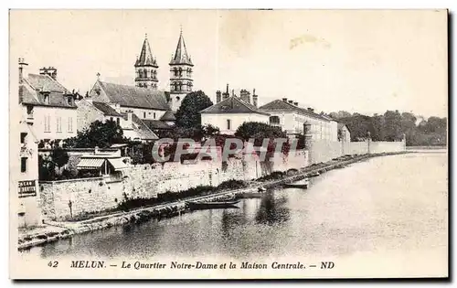 Melun - Le Quartier Notre Dame et la Maison Centrale - Ansichtskarte AK