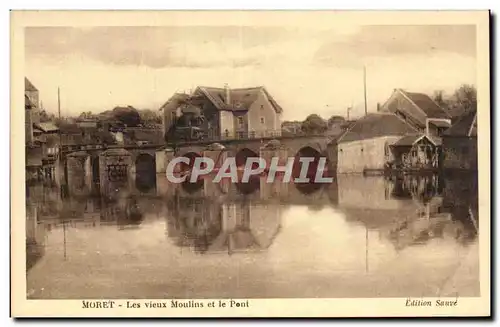 Moret sur Loing - Les Vieux Moulins et le Pont - Cartes postales