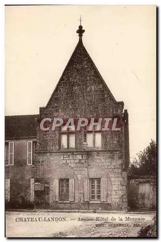 Cartes postales Chateau landon Ancien hotel de la monnaie