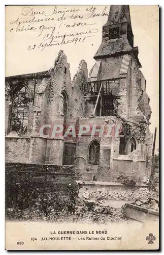 Ansichtskarte AK Militaria La guerre dans Le nord Aix Noulette Les ruines du clocher