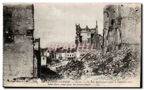 Ansichtskarte AK Militaria La grande guerre Arras La rue Saint Gery apres le bombardement