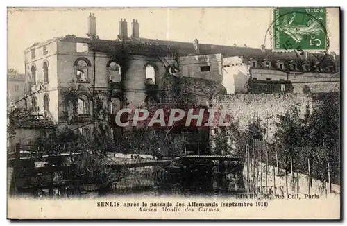 Cartes postales Militaria Senlis apres le passage des allemands (septembre 1914) Ancien moulin des Carmes