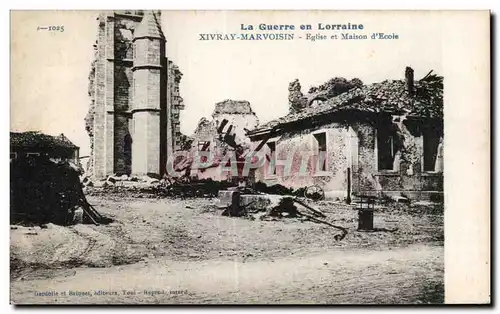 Cartes postales Militaria Xivray Marvoisin Eglise et maison d ecole Lorraine