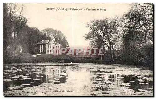 Orbec - Chateau de la Vespieres et Etang - Cartes postales