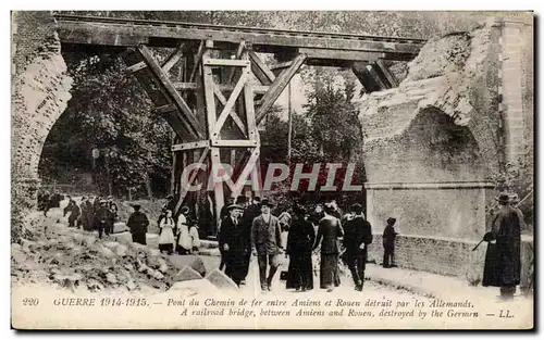 Ansichtskarte AK Militaria Guerre 1914 1915 Pont du chemin de fer entre Amiens et Rouen detruit par les allemands