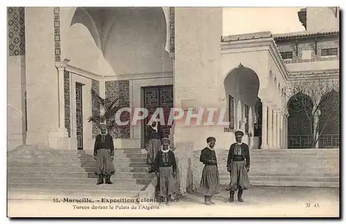 Marseille - Exposition Coloniale 1906 - Turcos devant le Palais de l Algerie - Cartes postales