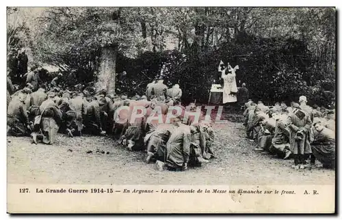 Ansichtskarte AK Militaria En Argonne La ceremonie de la messe un dimanche sur le front