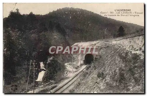 Le Lioran - Tunnel du Chemin de fer et l Alaguon - Cartes postales