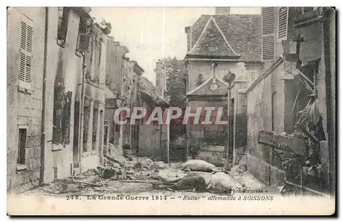 Cartes postales Militaria La grande guerre 1914 Kultur allemande a Soissons