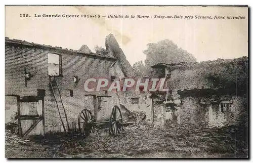 Ansichtskarte AK Militaria La grande guerre 1914 Bataille de la Marne Soisy au Bois pres Sezanne ferme incendiee