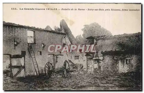 Cartes postales Militaria La grande guerre 1914 Bataille de la Marne Soisy au Bois pres Sezanne ferme incendiee