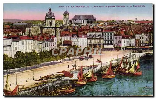 La Rochelle - Vue vers la Grosse Horloge et la Cathedrale - Ansichtskarte AK