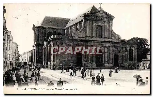 Cartes postales La Rochelle La cathedrale