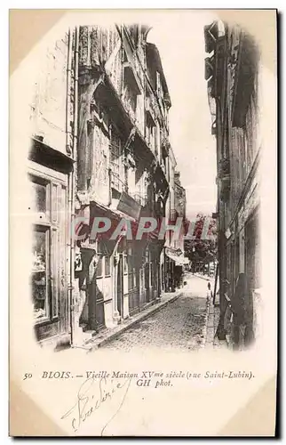 Cartes postales Blois Vieille maison Rue Saint Lubin