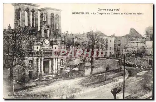 Cartes postales Militaria Gerbeviller La chapelle du chateau et maisons en ruines