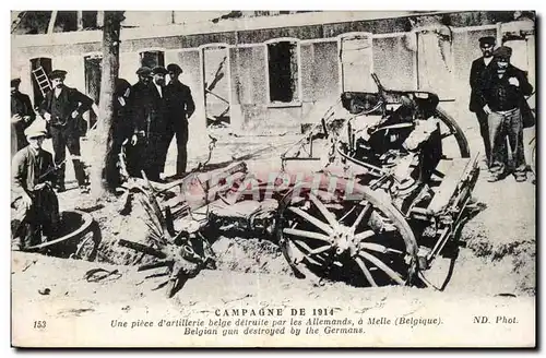 Ansichtskarte AK Militaria Campagne de 1914 Une piece d artillerie belge detruite par les allemands a Melle Belgi