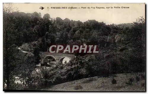 Ansichtskarte AK Fresselines Pont du Puy Rageau sur la petite Creuse