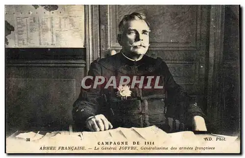 Cartes postales Militaria Campagne de 1914 Armee francaise le general Joffre Generalissime des armees francaises