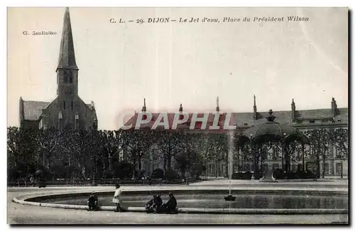 Cartes postales Dijon le jet d eau Place du President Wilson