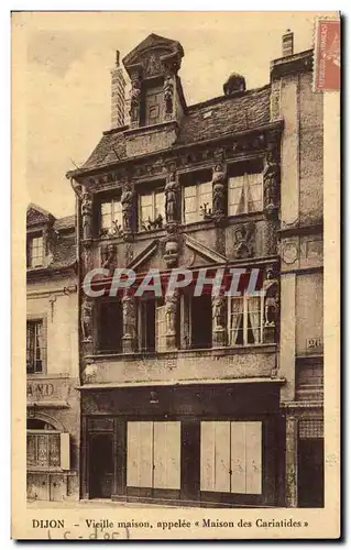 Ansichtskarte AK Dijon Vieille maison appelee Maison des Cariatides