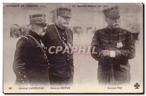 Cartes postales Militaria La grande guerre 1914 Le general Joffre le general Pau le general de Castelnau