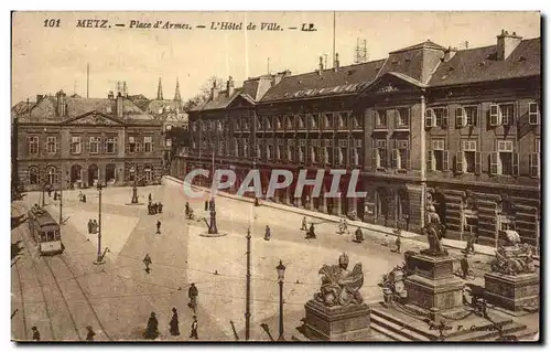 Ansichtskarte AK Metz Place d armes Hotel de ville