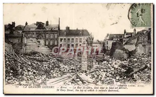 Ansichtskarte AK Militaria La grande guerre 1914 Arras La rue St GEry dont tout le haut est detruit