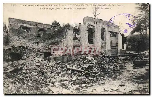 Ansichtskarte AK Militaria La guerre de 1914 Heiltz Maurupt Bataille de la Marne Maisons aneanties