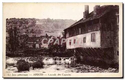 Arbois - Cascade dss Capucins - Cartes postales