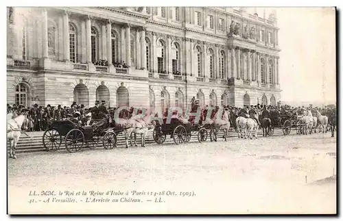 Cartes postales Le roi et la reine d Italie a Paris (octobre 1903) A Versailles L arrivee au chateau