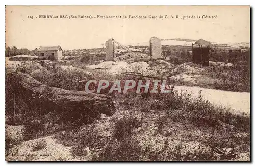 Ansichtskarte AK Militaria Berry au Bac Emplacement de l ancienne gare du CBR pres de la Cote 108