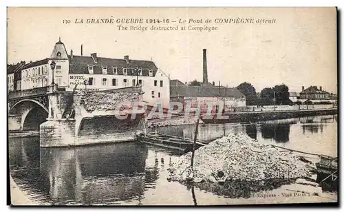 Cartes postales Militaria Le pont de Compiegne detruit