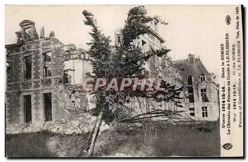 Ansichtskarte AK Militaria La guerre de 1914 Dans la Somme le chateau des princes de Conde a Le plessier