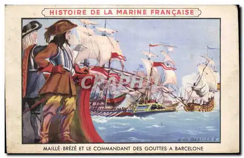 Ansichtskarte AK Fantaisie Histoire de la marine francaise Maille Breze et le commandant des gouttes a Barcelone
