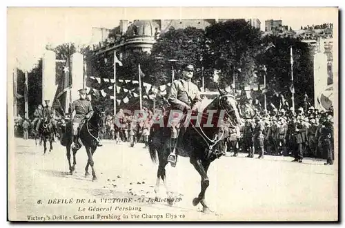 Cartes postales Militaria Paris Fetes de la victoire a Paris 14 juillet 1919 Le general Pershing