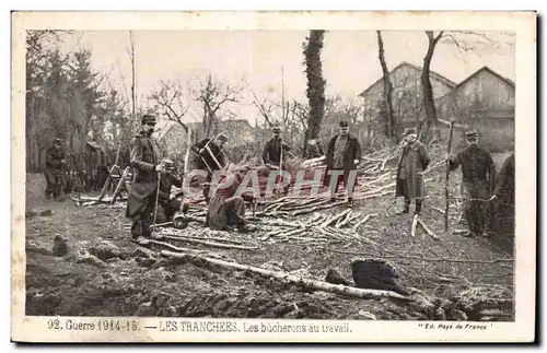 Ansichtskarte AK Militaria Guerre de 1914 Les tranchees Les bucherons au travail