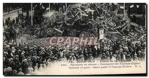 Cartes postales Militaria Paris Les fetes de la Victoire 14 juillet 1919 Pyramide de canons Rond point des Champ